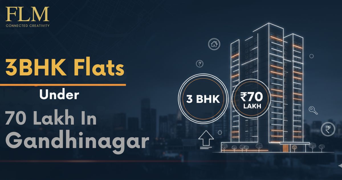 3 BHK Flats Under 70 Lakh in Gandhinagar: Your Guide to Affordable and Comfortable Living