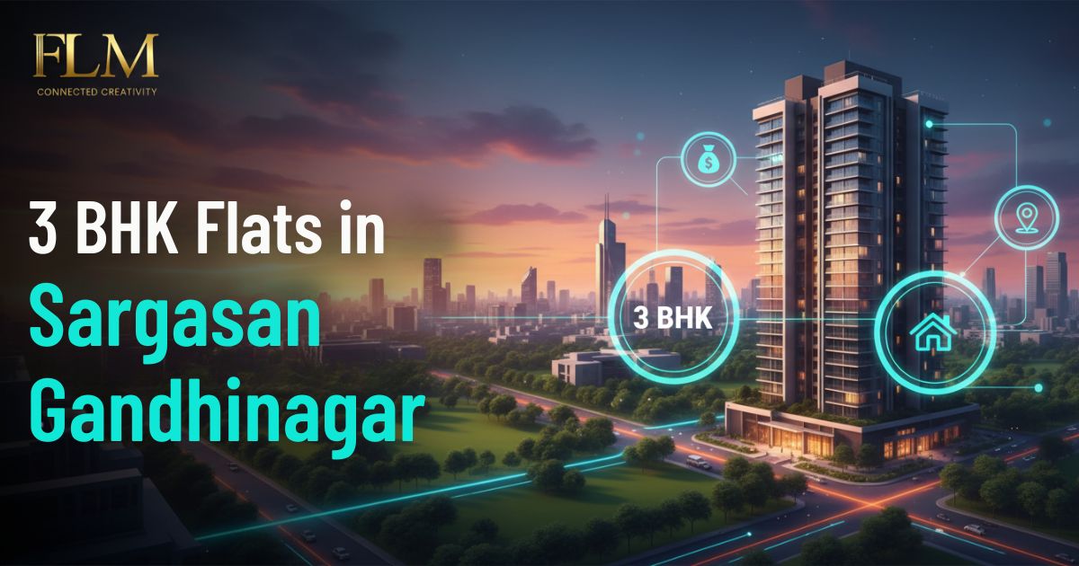 Top 3 BHK Flats in Sargasan Gandhinagar – Modern Homes with Great Connectivity