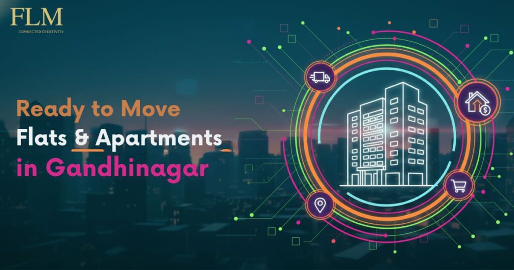 Ready to Move Flats and Apartments in Gandhinagar