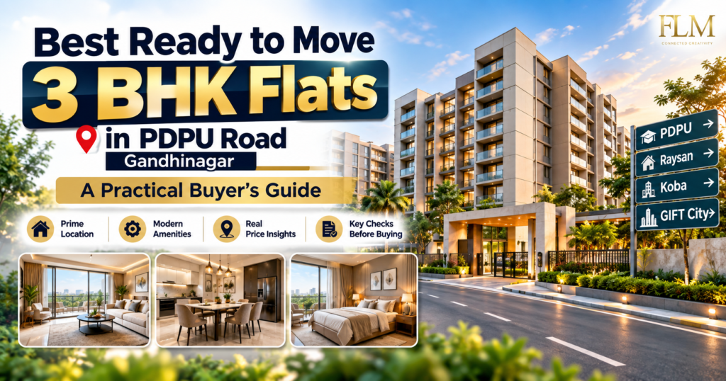 Best Ready to Move 3 BHK Flats in PDPU Road Gandhinagar: A Practical Buyer’s Guide