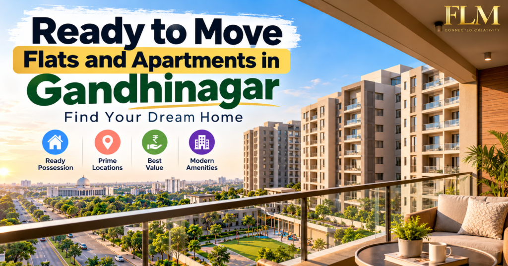 Ready to Move Flats and Apartments in Gandhinagar – Find Your Dream Home