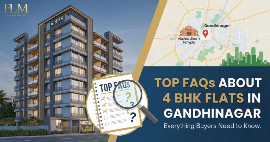 FAQs About 4 BHK Flats in Gandhinagar