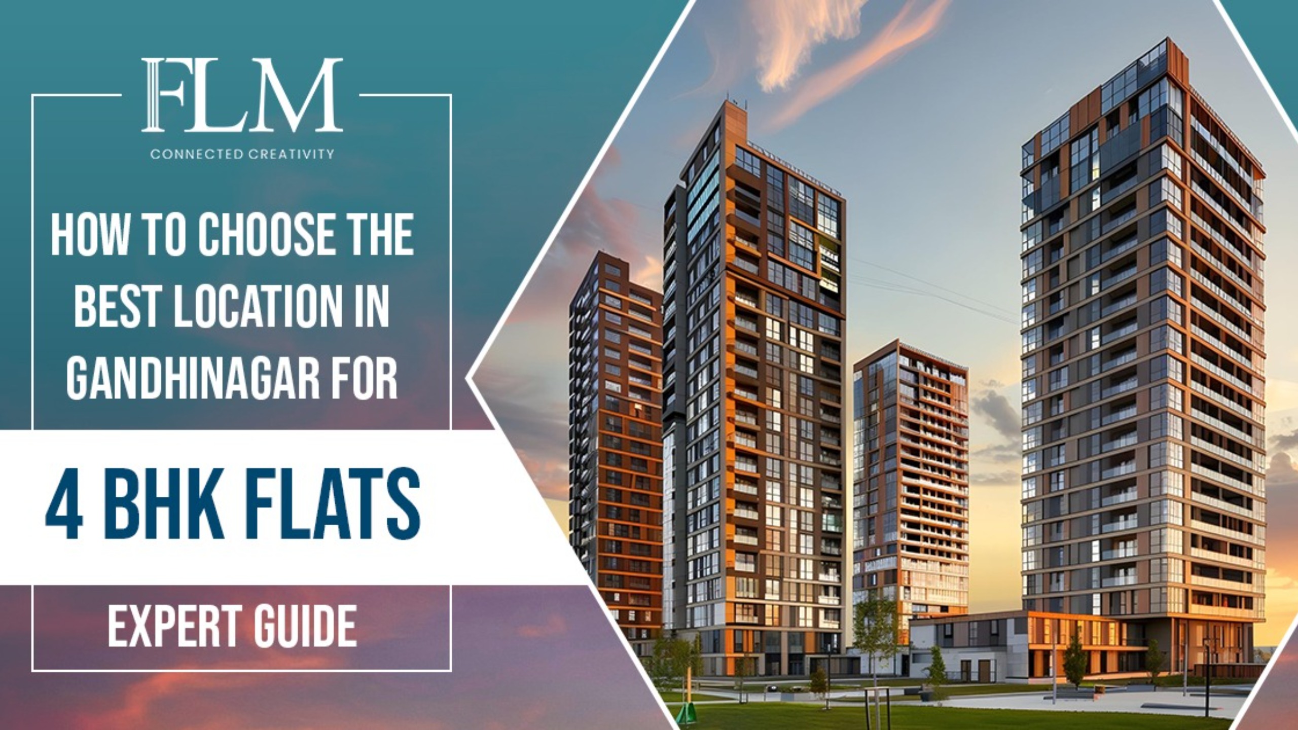 How to Choose the Best Location in Gandhinagar for 4 BHK Flats – Expert Guide