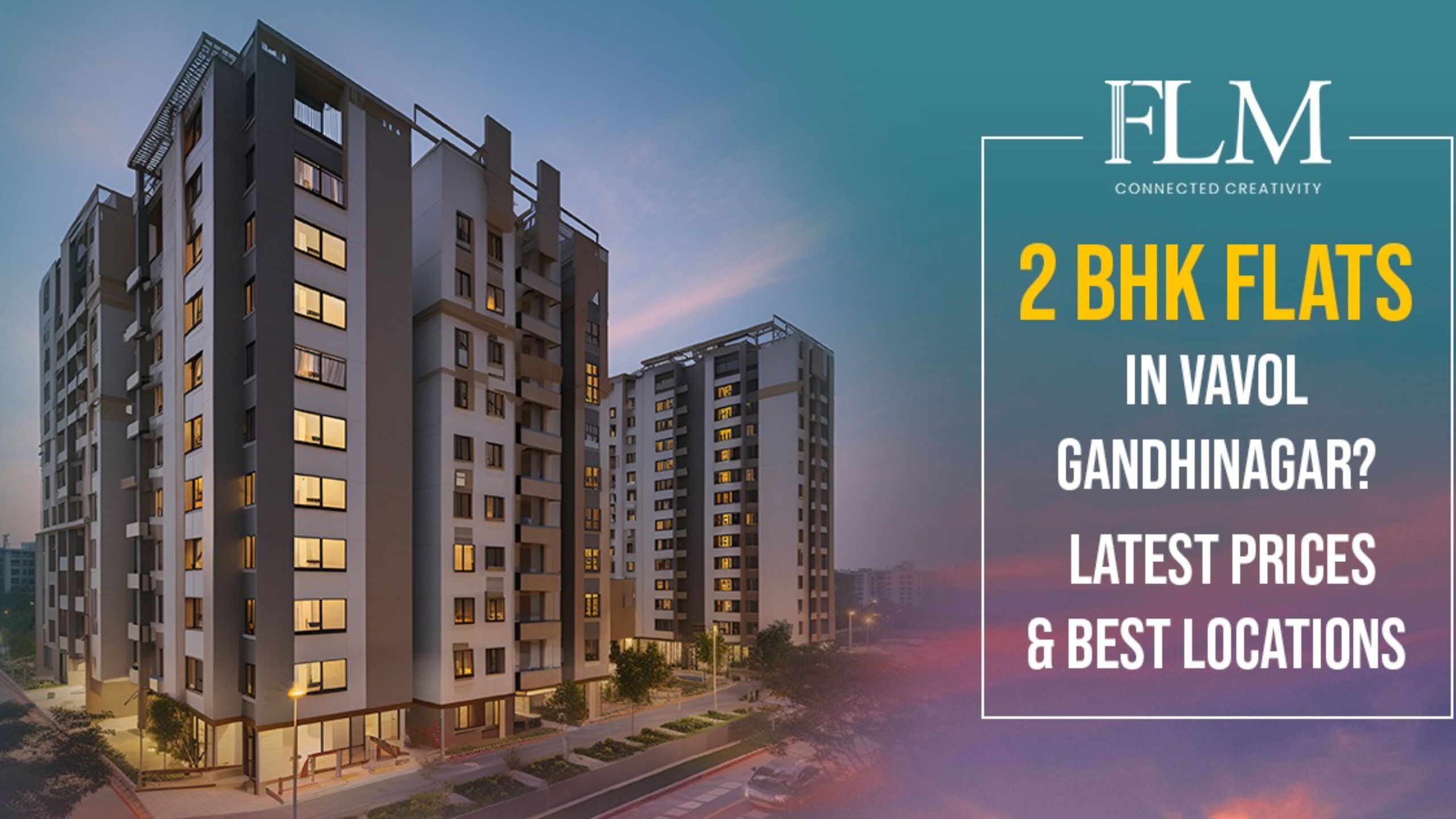 2 BHK Flats in Vavol Gandhinagar | Latest Prices & Best Locations