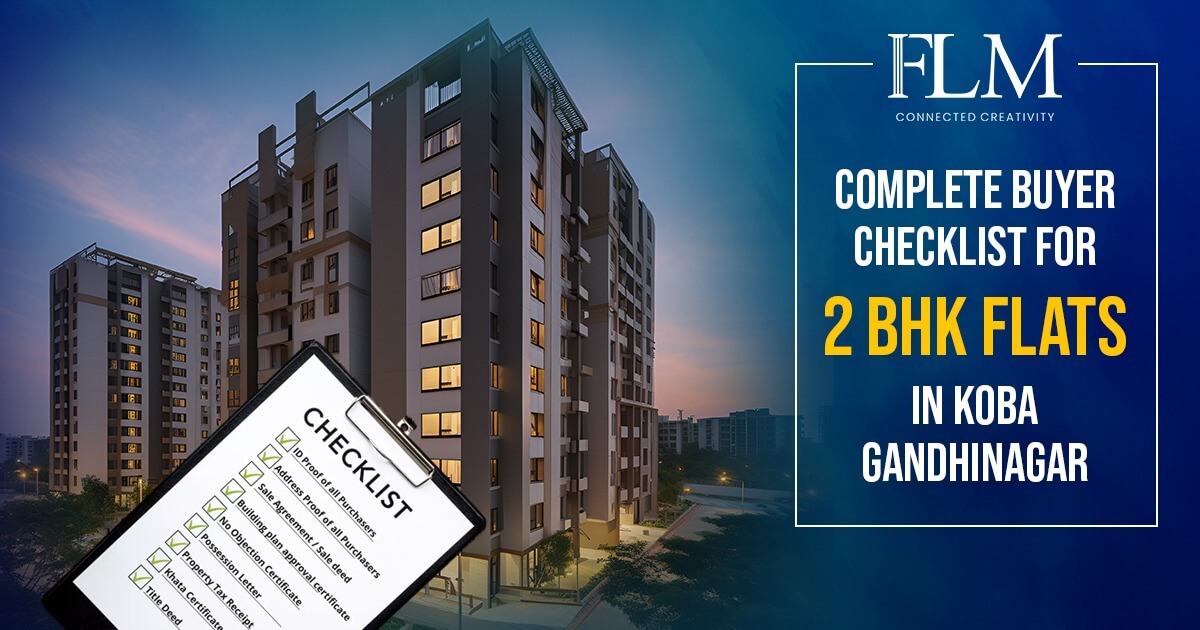 Complete Buyer Checklist for 2BHK Flats in Koba Gandhinagar