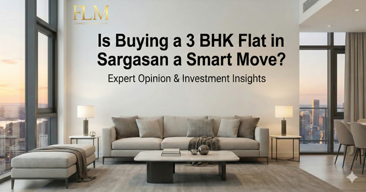 Expert Opinion: Is Buying a 3 BHK Flat in Sargasan a Smart Move?