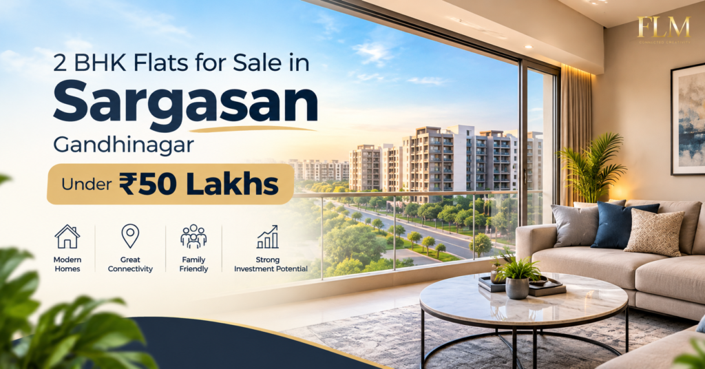 2 BHK Flats for Sale in Sargasan Gandhinagar Under ₹50 Lakhs: A Ground-Reality Buyer Guide