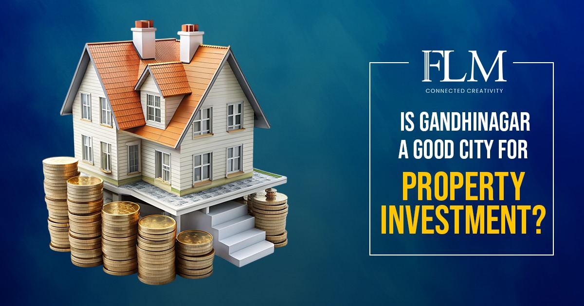 Is Gandhinagar a Good City for Property Investment? In 2026