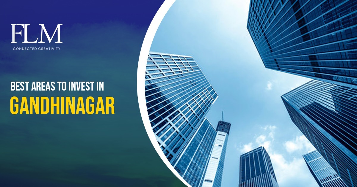 Best Areas to Invest in Gandhinagar in 2026: High-Growth Locations for Smart Buyers
