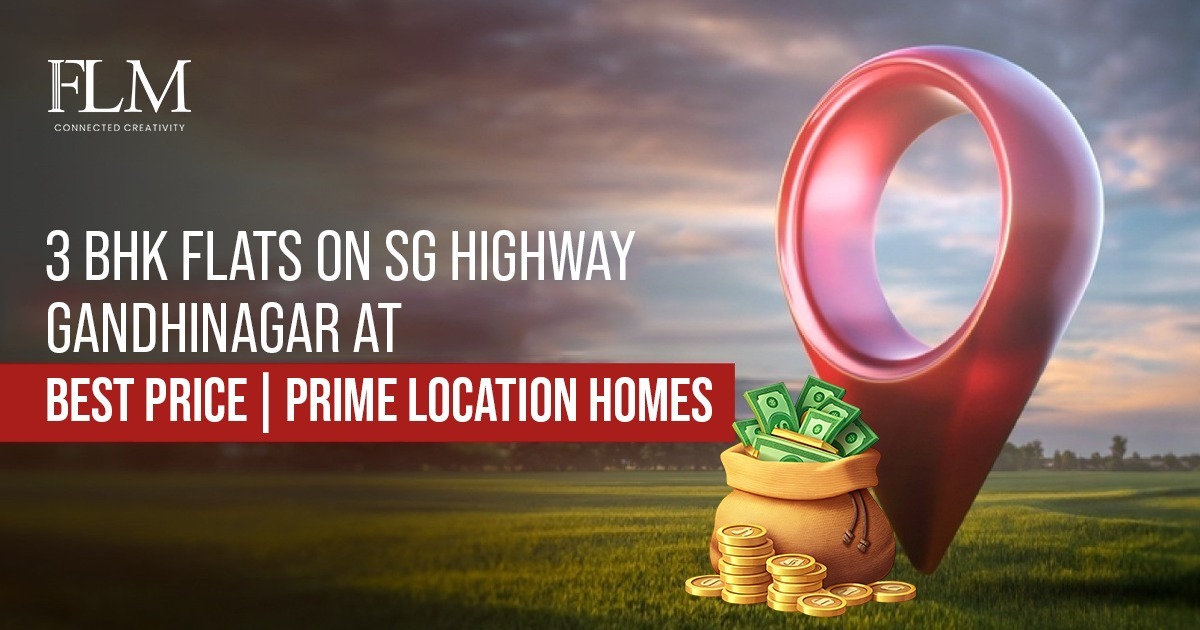 3 BHK Flats on SG Highway Gandhinagar at Best Price | Prime Location Homes