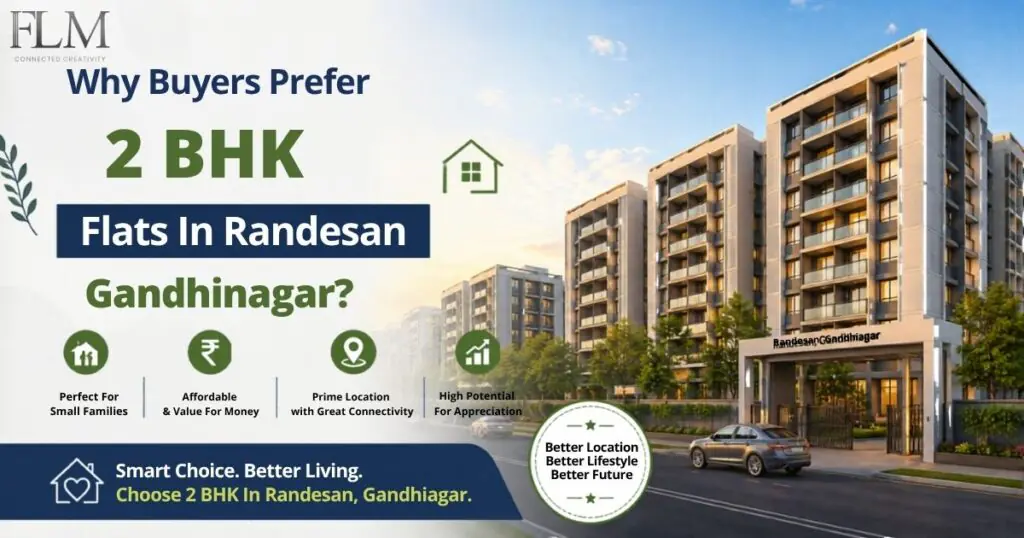 Why Buyers Prefer 2 BHK Flats In Randesan Gandhinagar?