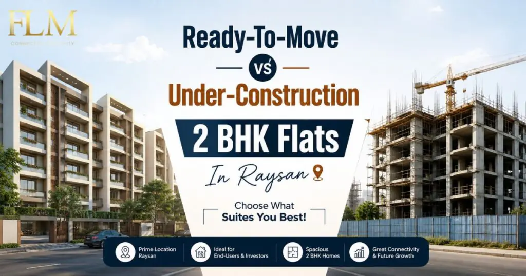 Ready-To-Move vs Under-Construction 2 BHK Flats In Raysan 