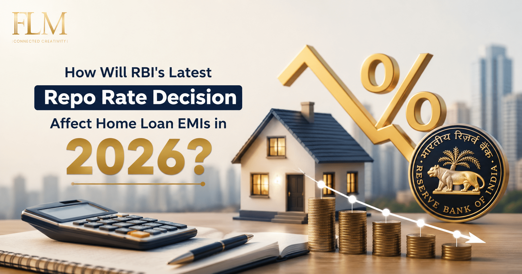 How Will RBI’s Latest Repo Rate Decision Affect Home Loan EMIs in 2026? 