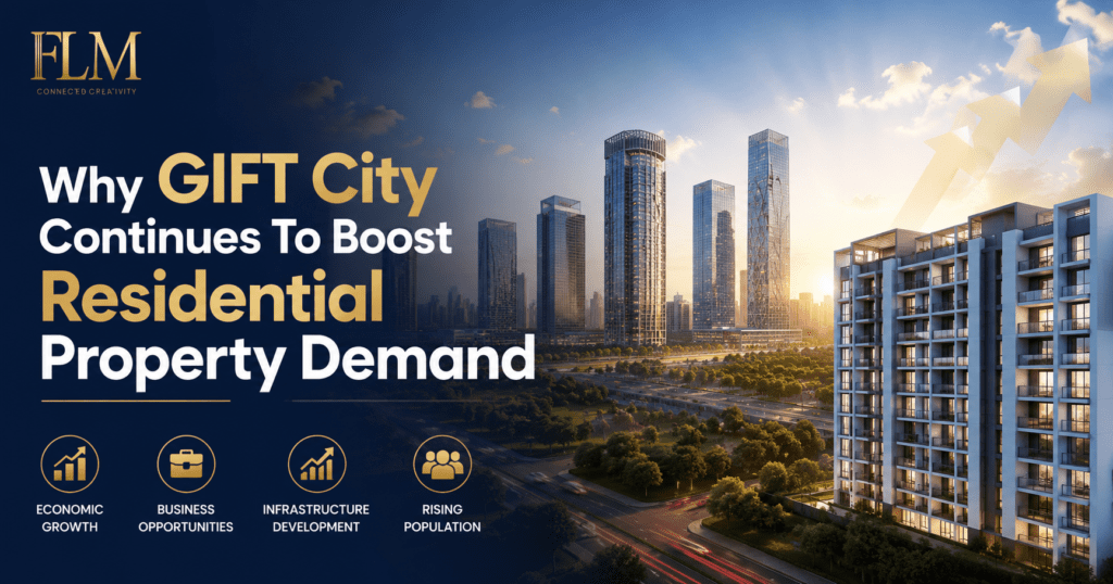 Why GIFT City Continues To Boost Residential Property Demand