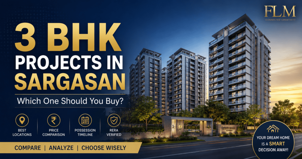 3 BHK Projects In Sargasan: Which One Should You Buy?